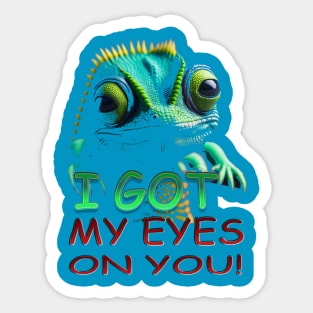 I GOT MY EYES ON YOU Sticker